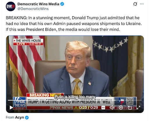 BREAKING: In a stunning moment, Donald Trump just admitted that he had no idea that his own Admin paused weapons shipments to Ukraine.
If this was President Biden, the media would lose their mind.