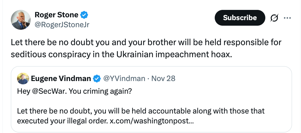 Roger Stone on X: Let there be no doubt you and your brother will be held responsible for seditious conspiracy in the Ukrainian impeachment hoax.