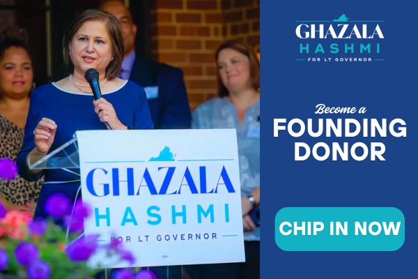 Ghazala Hashmi for Lt. Gov. Become a Founding Donor, Chip in now
